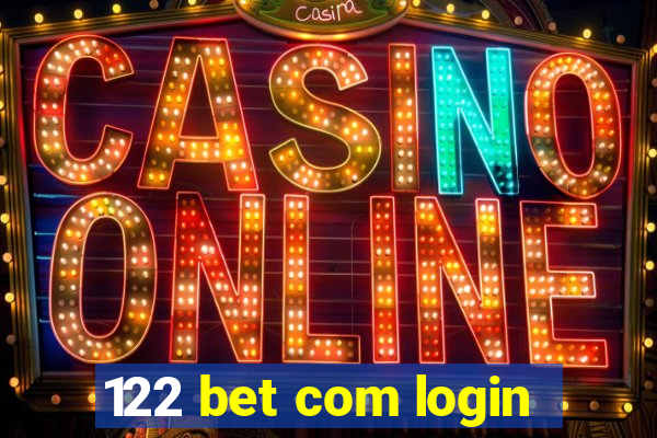 122 bet com login